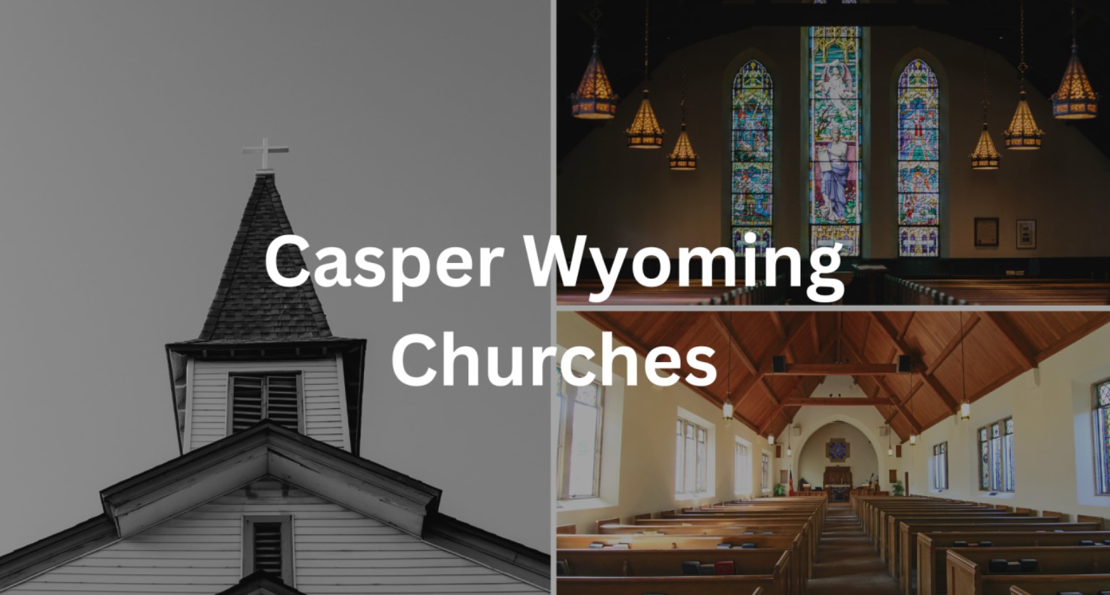 Exploring Casper Wyoming Churches: What You Need to Know